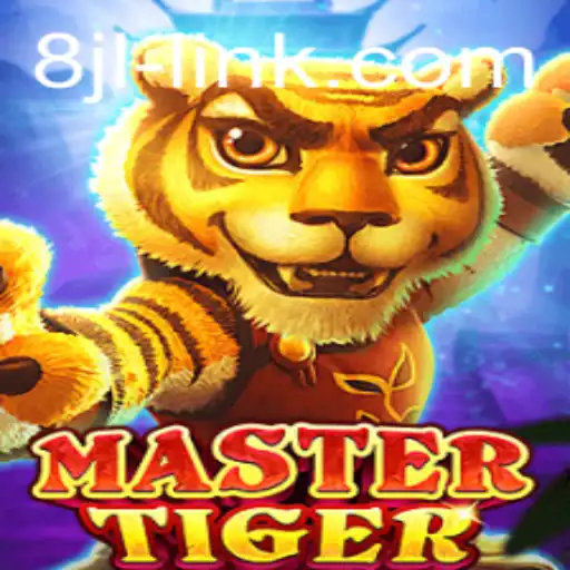 Explore the Thrilling World of MasterTiger and Its Unique 8JL Link